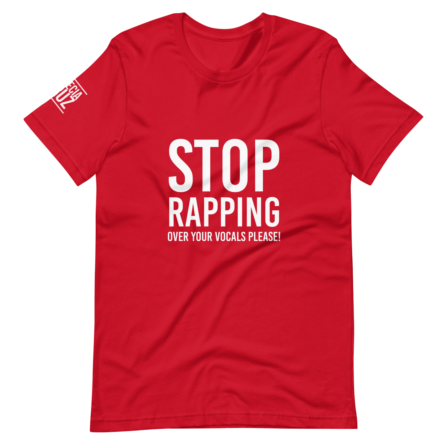 “Stop Rapping Over Your Vocals Please!” Unisex T-shirt
