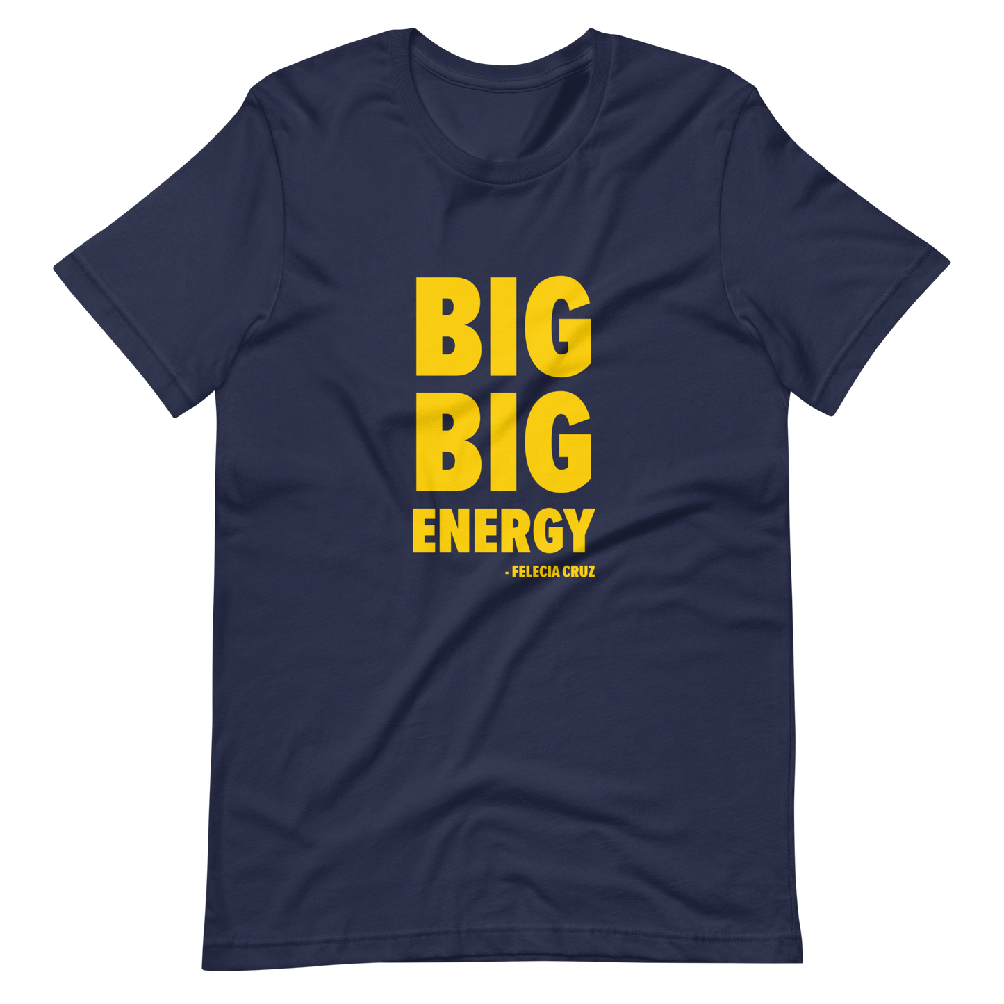 Big Big Energy Unisex T-Shirt