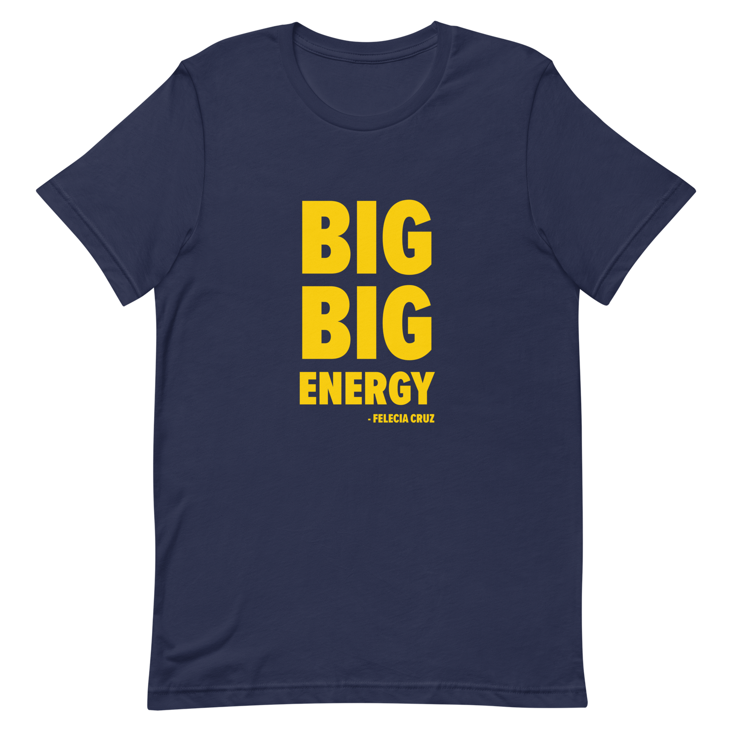 Big Big Energy Unisex T-Shirt